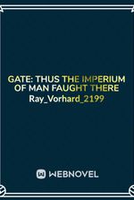 GATE: Thus The Imperium of Man Fought There