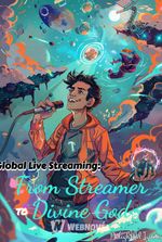 Global Live Streaming: From Streamer to Divine God