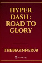 Hyper Dash : Road to glory