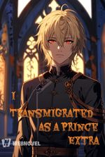 I Transmigrated as a Prince Extra