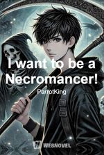 I want to be a Necromancer!