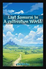 Last Samurai In A Cultivation World