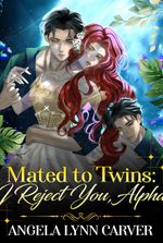 Mated to Twins: I Reject You Alpha!