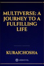 Multiverse: A journey to a fulfilling life