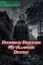 My Villainous Destiny: Doomsday Descends