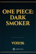 One piece: Dark Smoker