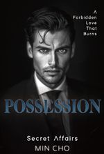 Possession: The Vice Chairman’s Love That Burns and Breaks