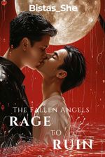 Rage to Ruin:The Fallen Angels (BL)