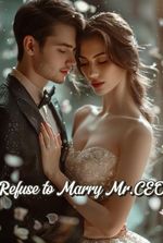 Refuse to Marry Mr.CEO