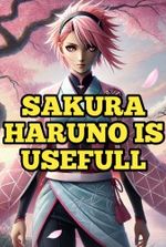 Sakura Haruno Is Usefull