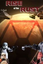 Star Wars - Rise of the Rust