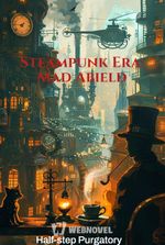 Steampunk Era: Mad Abield