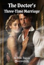 The Doctor’s Three-Time Marriage