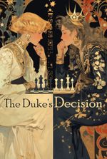 The Duke's Decision