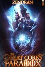 The Great Core’s Paradox (Monster MC LitRPG)