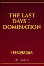 The last days：Domination