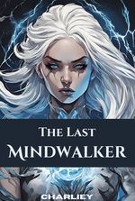 The Last Mindwalker