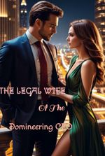 The Legal Wife Of The Domineering CEO