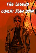 The Legend Coach: Slam Dunk