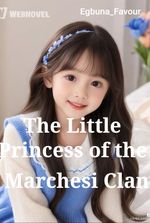 The Little Princess of the Marchesi Clan