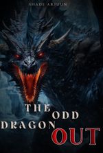 The Odd Dragon Out: Reckoning of the Cinder-Born