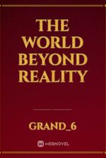 The World Beyond Reality