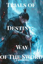 Trials of Destiny: Way of The Sword