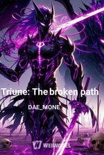 Triune: The broken path