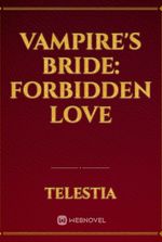 Vampire's Bride: Forbidden love