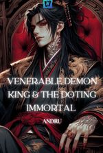 Venerable Demon King & The Doting Immortal (QT)