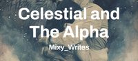 Celestial and The Alpha