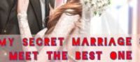 My Secret Marriage : Meet With The Best One