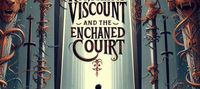 The Runaway Viscount and the Enchanted Court